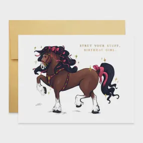 Strut Your Stuff Birthday Girl Card